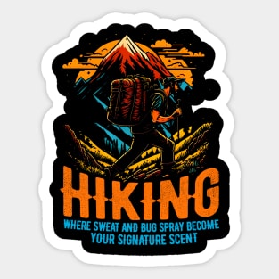 Hiking: Where sweat and bug spray become your signature scent funny Sticker